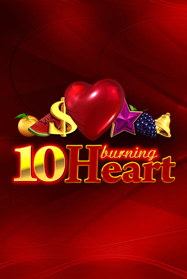 Демо игра 10 Burning Heart играть онлайн | CasinoX бесплатно