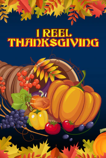 Демо игра 1 Reel Thanksgiving играть онлайн | CasinoX бесплатно