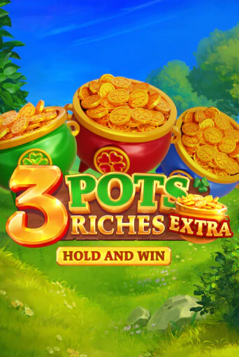 Демо игра 3 Pot Riches Extra: Hold and Win играть онлайн | CasinoX бесплатно