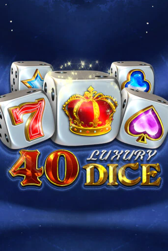 Демо игра 40 Luxury Dice играть онлайн | CasinoX бесплатно