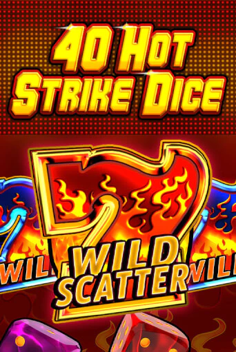 Демо игра 40 Hot Strike Dice играть онлайн | CasinoX бесплатно