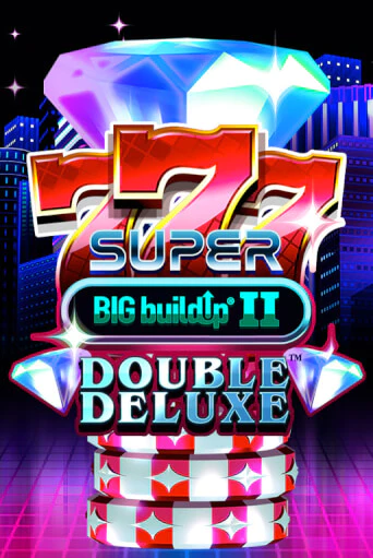 Демо игра 777 Super BIG BuildUp II Double Deluxe играть онлайн | CasinoX бесплатно