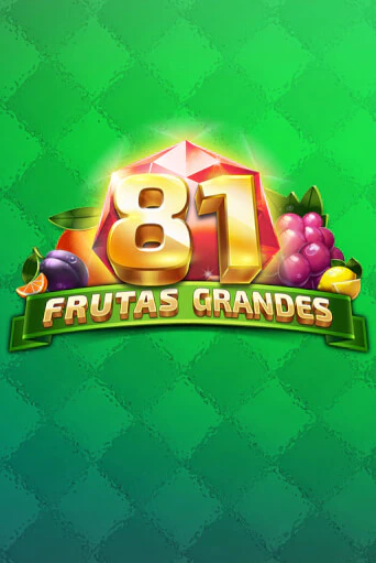 Демо игра 81 Frutas Grandes играть онлайн | CasinoX бесплатно