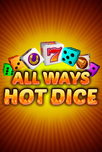 Демо игра All Ways Hot Dice играть онлайн | CasinoX бесплатно