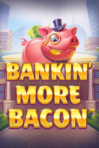 Демо игра Bankin’ More Bacon играть онлайн | CasinoX бесплатно