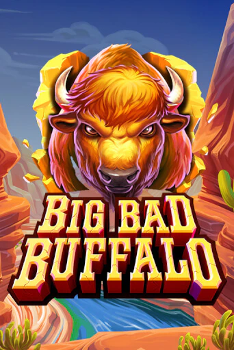 Демо игра Big Bad Buffalo играть онлайн | CasinoX бесплатно