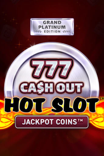 Демо игра Hot Slot: 777 Cash Out Grand Platinum Edition играть онлайн | CasinoX бесплатно