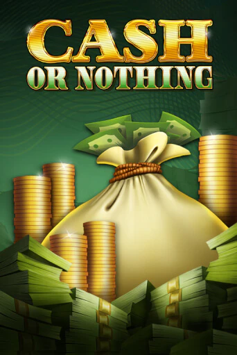 Демо игра Cash or Nothing играть онлайн | CasinoX бесплатно