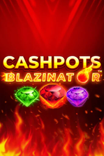 Демо игра Cashpots Blazinator играть онлайн | CasinoX бесплатно