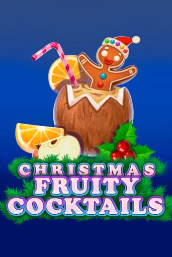 Демо игра Christmas Fruity Cocktails играть онлайн | CasinoX бесплатно