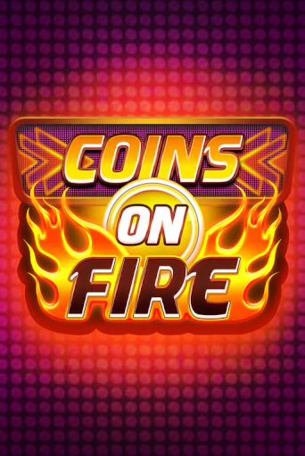 Демо игра Coins on Fire играть онлайн | CasinoX бесплатно