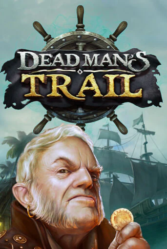 Демо игра Dead Man's Trail играть онлайн | CasinoX бесплатно