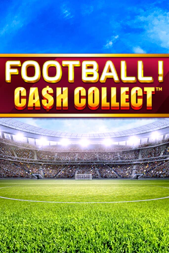 Демо игра Football - Cash Collect играть онлайн | CasinoX бесплатно