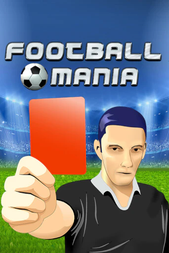 Демо игра Football Mania играть онлайн | CasinoX бесплатно