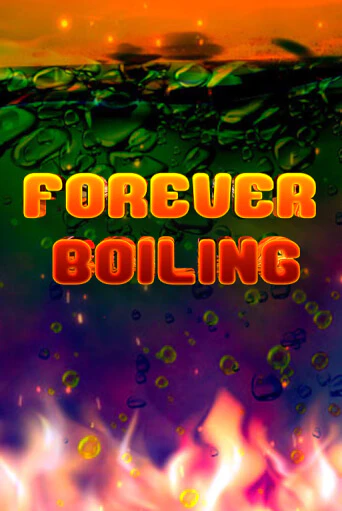 Демо игра Forever Boiling играть онлайн | CasinoX бесплатно