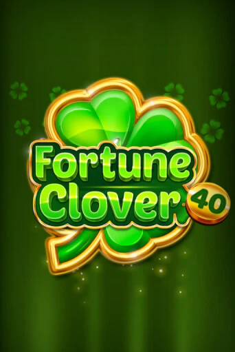 Демо игра Fortune Clover 40 играть онлайн | CasinoX бесплатно