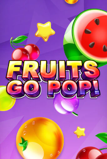 Демо игра Fruits Go Pop! играть онлайн | CasinoX бесплатно