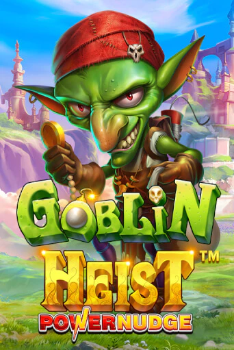 Демо игра Goblin Heist Powernudge играть онлайн | CasinoX бесплатно