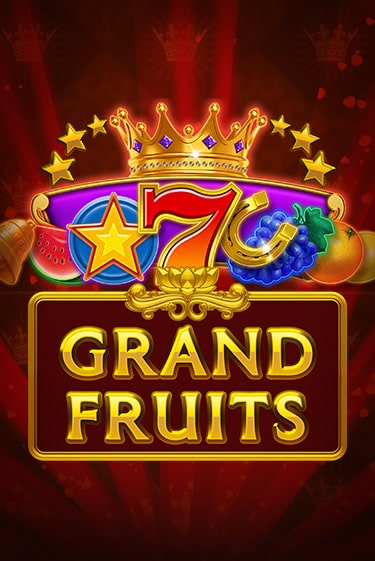 Демо игра Grand Fruits играть онлайн | CasinoX бесплатно