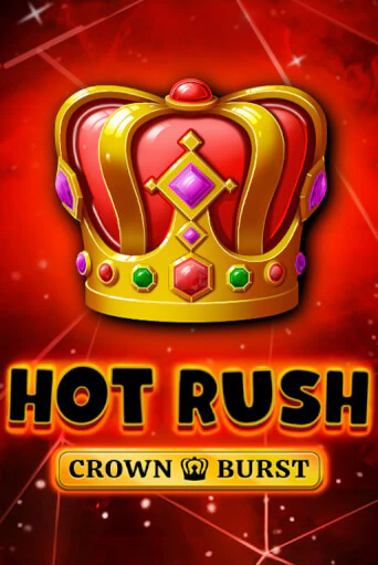 Демо игра HOT RUSH: Crown Burst играть онлайн | CasinoX бесплатно