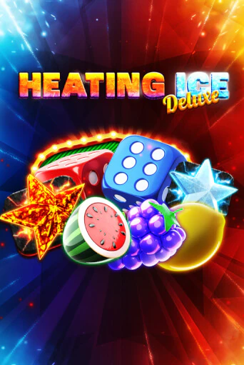 Демо игра Heating Ice Deluxe играть онлайн | CasinoX бесплатно