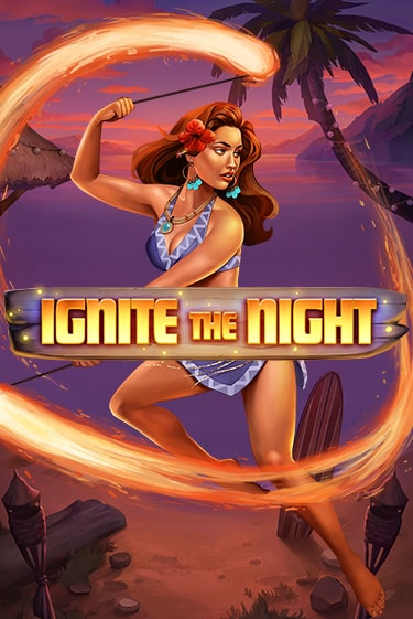 Демо игра Ignite the Night играть онлайн | CasinoX бесплатно