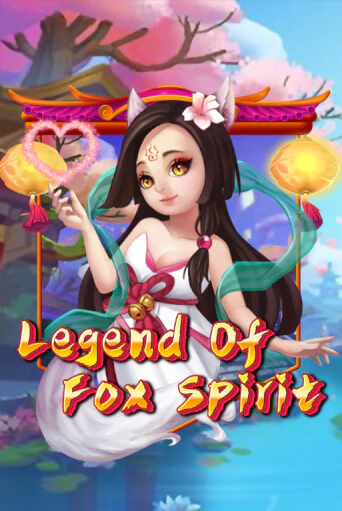 Демо игра Legend of Fox Spirit играть онлайн | CasinoX бесплатно