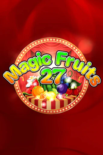 Демо игра Magic Fruits 27 играть онлайн | CasinoX бесплатно