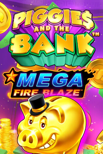 Демо игра Mega Fire Blaze: Piggies and the Bank играть онлайн | CasinoX бесплатно