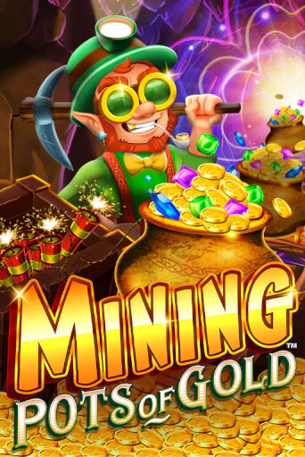 Демо игра Mining Pots of Gold играть онлайн | CasinoX бесплатно