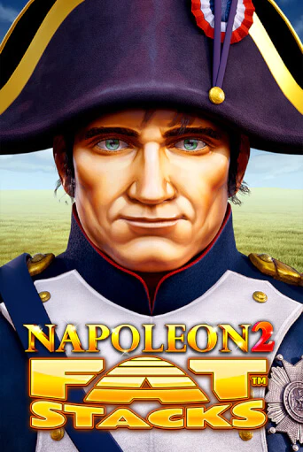 Демо игра Napoleon 2 FatStacks играть онлайн | CasinoX бесплатно