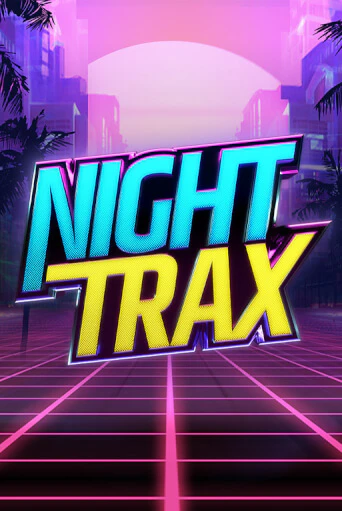 Демо игра Night Trax играть онлайн | CasinoX бесплатно