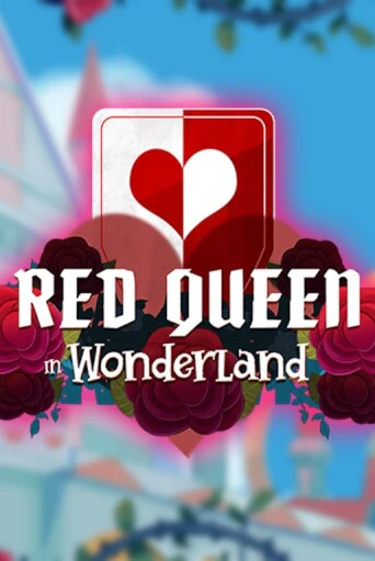 Демо игра Red Queen in Wonderland играть онлайн | CasinoX бесплатно