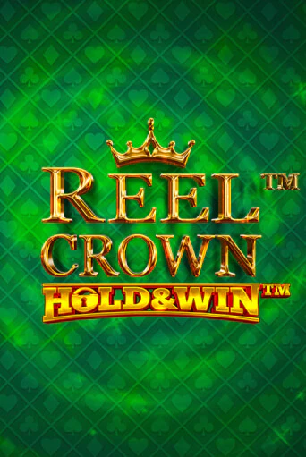 Демо игра Reel Crown™: Hold & Win™ играть онлайн | CasinoX бесплатно