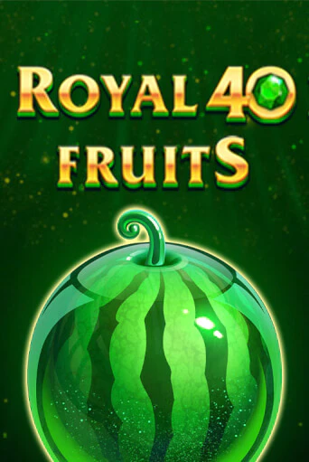 Демо игра Royal Fruits 40 играть онлайн | CasinoX бесплатно