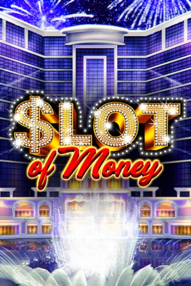 Демо игра Slot Of Money играть онлайн | CasinoX бесплатно