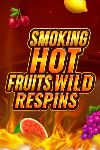 Демо игра Smoking Hot Fruit Wild Respin играть онлайн | CasinoX бесплатно