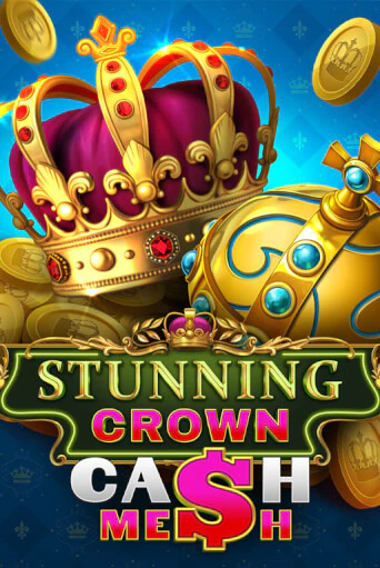 Демо игра Stunning Crown Cash Mesh играть онлайн | CasinoX бесплатно