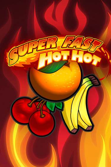 Демо игра Super Fast Hot Hot играть онлайн | CasinoX бесплатно