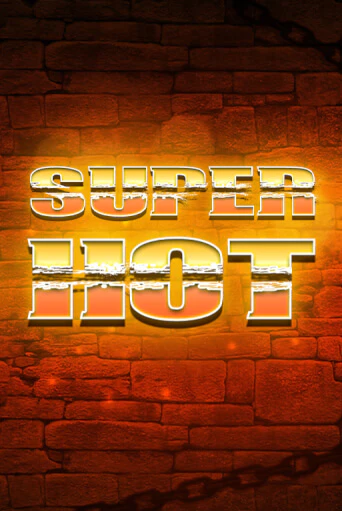 Демо игра Super Hot играть онлайн | CasinoX бесплатно