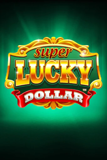 Демо игра Super Lucky Dollar играть онлайн | CasinoX бесплатно