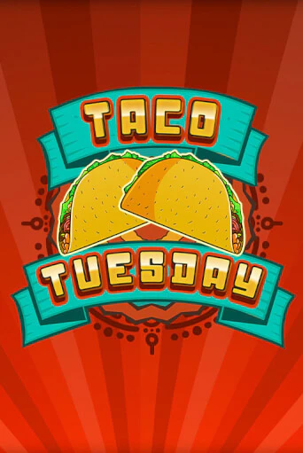 Демо игра Taco Tuesday играть онлайн | CasinoX бесплатно