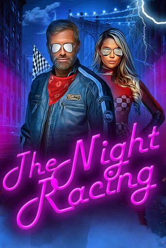 Демо игра The Night Racing играть онлайн | CasinoX бесплатно