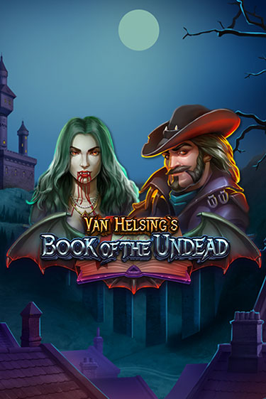 Демо игра Van Helsing's Book of the Undead играть онлайн | CasinoX бесплатно