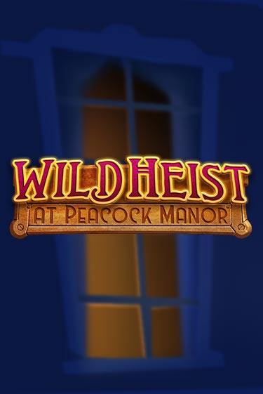 Демо игра Wild Heist at Peacock Manor играть онлайн | CasinoX бесплатно