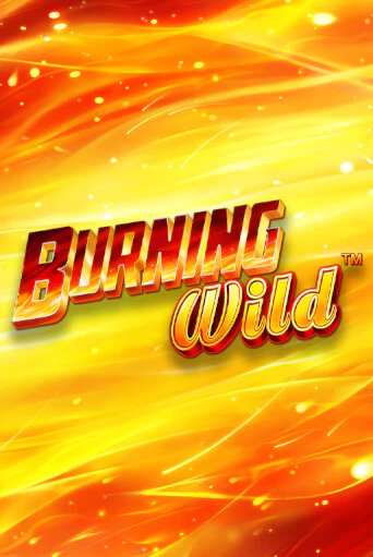 Демо игра Burning Wild играть онлайн | CasinoX бесплатно