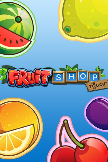 Демо игра Fruit Shop™ играть онлайн | CasinoX бесплатно