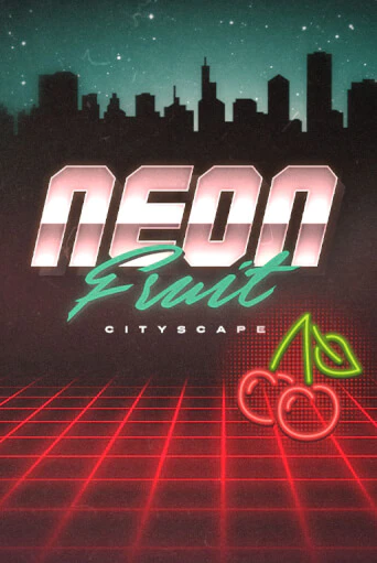 Демо игра Neon Fruit Cityscape играть онлайн | CasinoX бесплатно