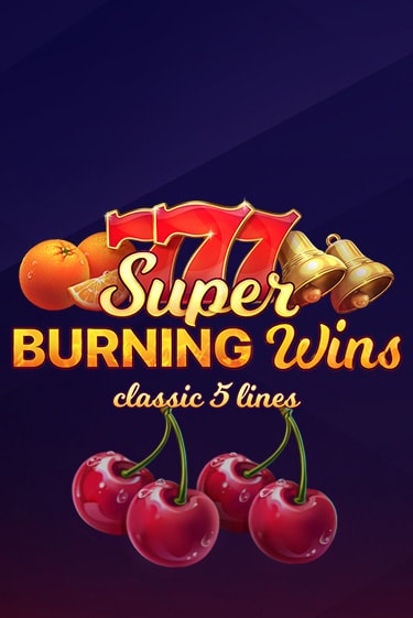 Демо игра Super Burning Wins: Classic 5 Lines играть онлайн | CasinoX бесплатно