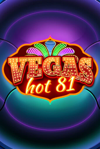 Демо игра Vegas Hot 81 играть онлайн | CasinoX бесплатно